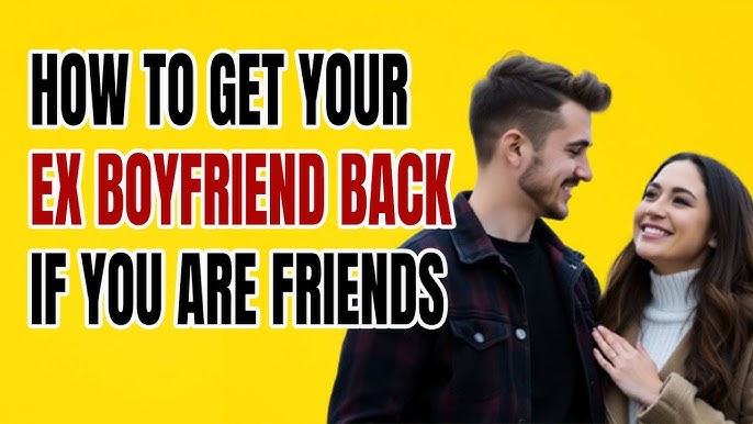 Wazifa to Get Your Ex Boyfriend Back